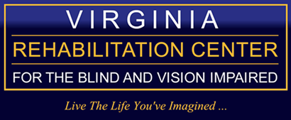 Virginia Rehabilitation Center for the Blind and Vision Impaired Live the Life You've Imagined